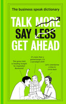 TALK MORE SAY LESS GET HB