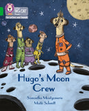 Hugo's Moon Crew : Band 05/Green-9780008442316