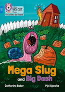 Mega Slug and Big Dash : Band 04/Blue-9780008446284