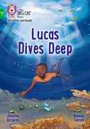 Lucas Dives Deep : Band 05/Green-9780008446437