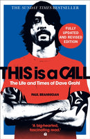This Is a Call : The Fully Updated and Revised Bestselling Biography of Dave Grohl-9780008461201