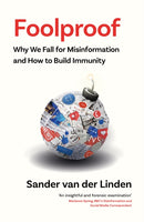 Foolproof : Why We Fall for Misinformation and How to Build Immunity-9780008466718