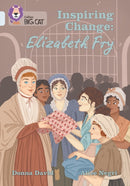 Inspiring Change: Elizabeth Fry : Band 17/Diamond-9780008478889