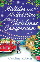 Mistletoe and Mulled Wine at the Christmas Campervan-9780008483517