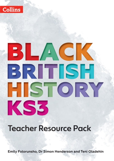 Black British History KS3 Teacher Resource Pack-9780008492083