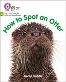 How to Spot an Otter : Phase 4 Set 2-9780008502645