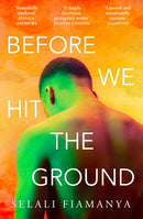 BEFORE WE HIT GROUND PB
