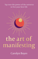 The Art of Manifesting