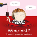 WINE NOT HB