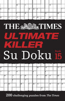 The Times Ultimate Killer Su Doku Book 15 : 200 of the Deadliest Su Doku Puzzles-9780008535872