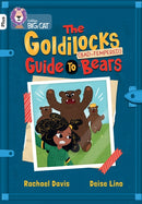 The Goldilocks Guide to Bad-tempered Bears : Band 10+/White Plus-9780008541811
