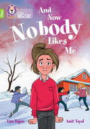 And Now Nobody Likes Me : Band 11+/Lime Plus-9780008553470