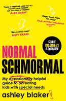 Normal Schmormal : My Occasionally Helpful Guide to Parenting Kids with Special Needs-9780008558147