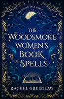 The Woodsmoke Women's Book of Spells-9780008558963