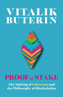 Proof of Stake : The Making of Ethereum and the Philosophy of Blockchains-9780008562793