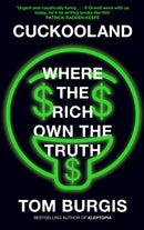 Cuckooland : Where the Rich Own the Truth-9780008564759