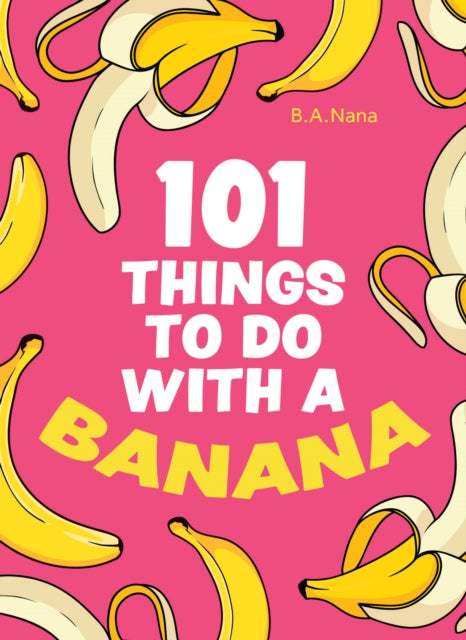 101 Things to Do With a Banana-9780008578961