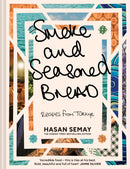 Smoke and Seasoned Bread : Recipes from TuRkiye-9780008603755
