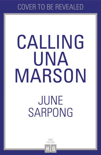 Calling Una Marson : The Extraordinary Life of a Forgotten Icon-9780008603892