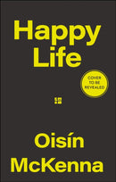 PRE-ORDER Happy Life by Oisin McKenna, Signed, Publishes May 2027