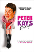 Peter Kay's Diary : The Monthly Memoir of a Boy from Bolton-9780008623364
