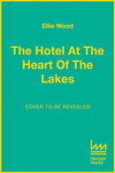 The Hotel at the Heart of the Lakes-9780008626334