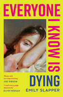 EVERYONE I KNOW IS DYING PB