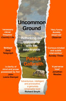 Uncommon Ground : Rethinking Our Relationship with the Countryside-9780008644444