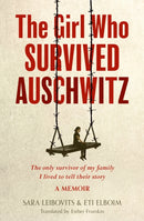 GIRL WHO SURVIVED AUSCHWITZ PB