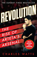 Revolution : The Rise of Arteta's Arsenal-9780008646516