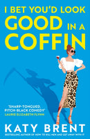 I Bet You'd Look Good in a Coffin-9780008656737