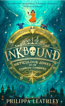 Inkbound: Meticulous Jones and the Shadow Compass-9780008660963