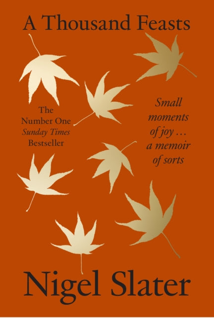 A Thousand Feasts : Small Moments of Joy . a Memoir of Sorts-9780008670740