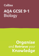 AQA GCSE 9-1 Biology Organise and Retrieve Your Knowledge : Ideal for the 2026 and 2027 Exams-9780008672300