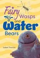 Fairy Wasps and Water Bears : Fluency 9-9780008681197