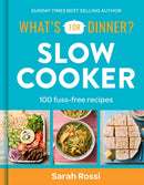 What's For Dinner? Slow Cooker : 100 Fuss-Free Recipes-9780008685614