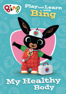 Play and Learn with Bing My Healthy Body-9780008686246