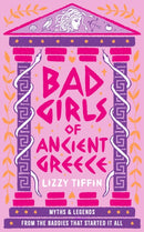 BAD GIRLS OF ANCIENT GREECE HB