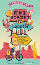 Peach Street to Lobster Lane : Coast to Coast in Search of Real American Cuisine-9780008687687