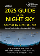 2025 Guide to the Night Sky Southern Hemisphere : A Month-by-Month Guide to Exploring the Skies Above Australia, New Zealand and South Africa-9780008688158