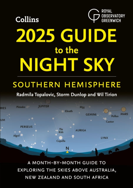 2025 Guide to the Night Sky Southern Hemisphere : A Month-by-Month Guide to Exploring the Skies Above Australia, New Zealand and South Africa-9780008688158