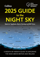2025 Guide to the Night Sky : A Month-by-Month Guide to Exploring the Skies Above Britain and Ireland-9780008688165