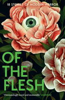 Of the Flesh : 18 Stories of Modern Horror-9780008697396