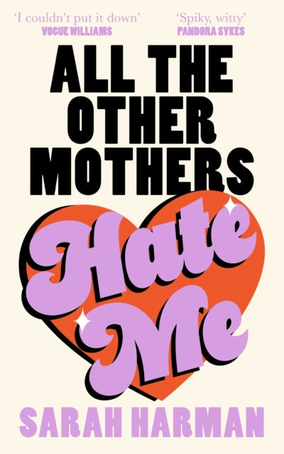 All The Other Mothers Hate Me