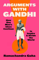 Arguments with Gandhi