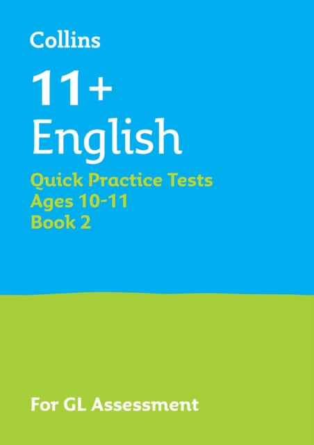 11+ English Quick Practice Tests Age 10-11 (Year 6) Book 2 : For the 2025 Gl Assessment Tests-9780008701185
