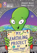 "My Earthling Project" by Zonki Poot : Band 12/Copper-9780008704353