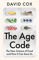 The Age Code : The New Science of Food and How it Can Save Us-9780008708870