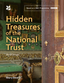 Hidden Treasures of the National Trust : Unlock the Stories Behind the Trust's Greatest Treasures, as Seen on the Hugely Popular BBC Tv Series-9780008712907