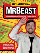 100% Unofficial MrBeast : The Unofficial Guide to Youtube's Biggest Star-9780008714772